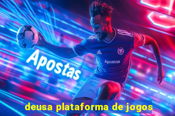 deusa plataforma de jogos